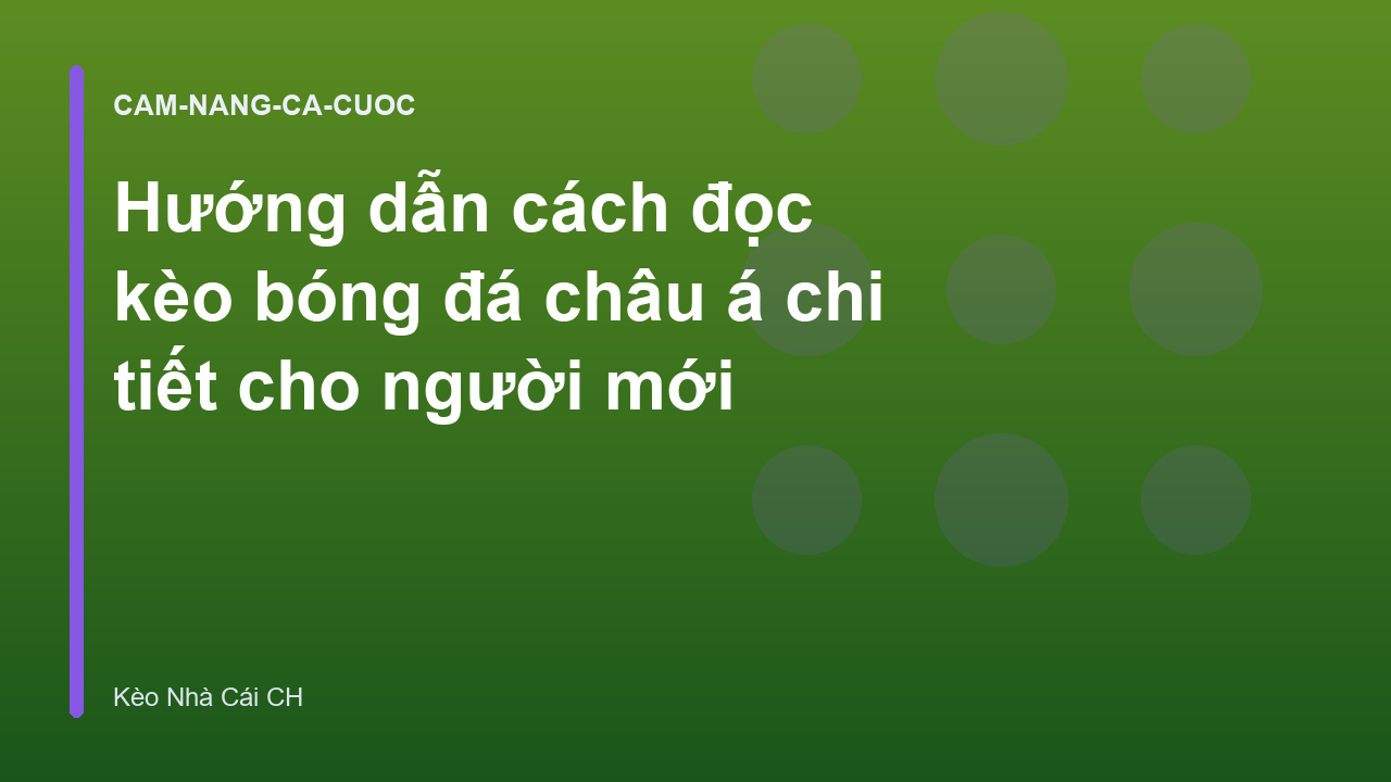 Read more about the article Hướng dẫn cách đọc kèo bóng đá châu á chi tiết cho người mới